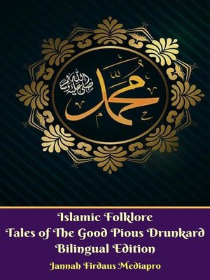 cover image of Islamic Folklore Tales of the Good Pious Drunkard Bilingual Edition